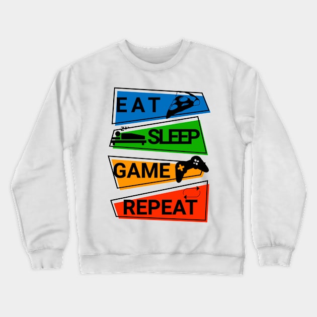 EAT SLEEP GAME REPEAT Crewneck Sweatshirt by IVY Art